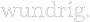 Wundrig